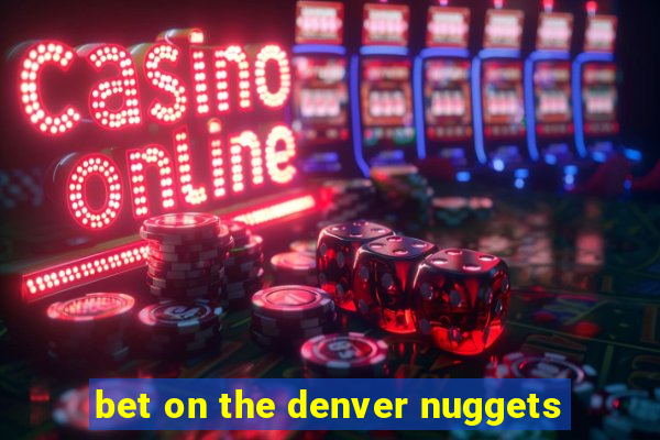 bet on the denver nuggets